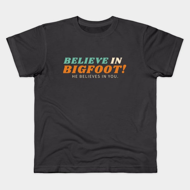 Believe in Bigfoot Kids T-Shirt by cwgrayauthor